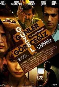 Güzel Günler Görece?iz online streaming