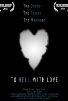 To Hell, with Love online kostenlos