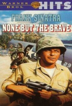 None But the Brave on-line gratuito