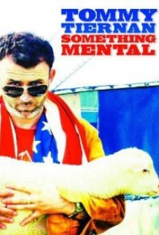 Tommy Tiernan: Something Mental en ligne gratuit