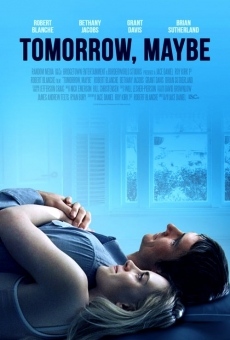 Tomorrow, Maybe en ligne gratuit