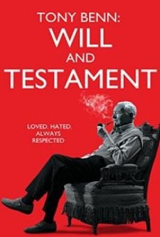 Watch Tony Benn: Will and Testament online stream