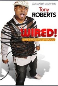 Ver película Tony Roberts: Wired!