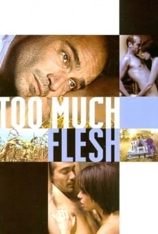 Too Much Flesh streaming en ligne gratuit