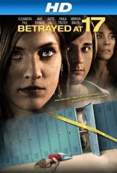 Watch Betrayed at 17 online stream