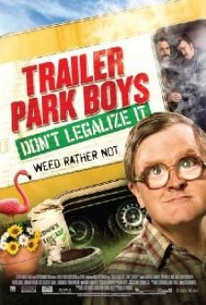 Trailer Park Boys: Don't Legalize It Online Free