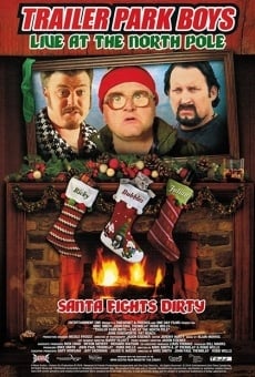 Trailer Park Boys: Live at the North Pole online