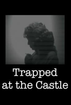 Trapped at the Castle streaming en ligne gratuit