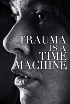 Trauma is a Time Machine stream online deutsch