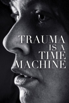 Trauma is a Time Machine streaming en ligne gratuit