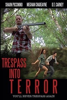 Watch Trespass Into Terror online stream