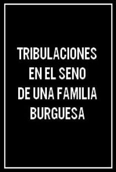 Tribulaciones en el seno de una familia burguesa