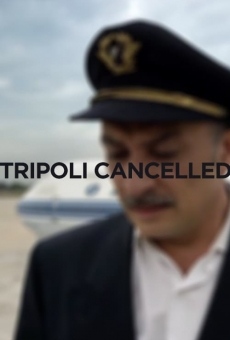 Watch Tripoli Cancelled online stream