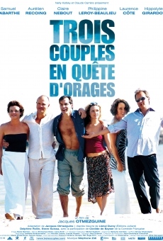 Trois couples en quête d'orages online free