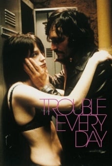 Trouble Every Day en ligne gratuit