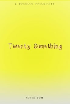 Twenty Something online streaming