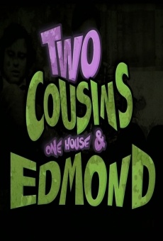 Two Cousins One House & Edmond