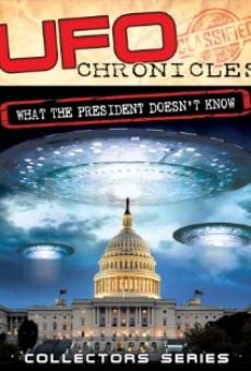 Ver película UFO Chronicles: What the President Doesn't Know