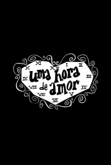 Uma Hora de Amor online streaming