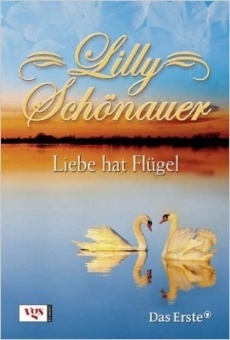 Lilly Schönauer: Liebe hat Flügel online kostenlos