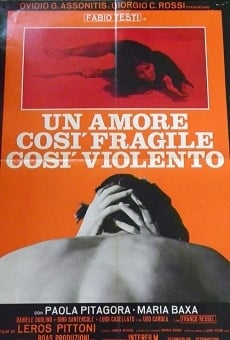 Un amore così fragile, così violento gratis