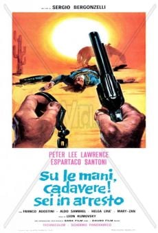 Su le mani, cadavere! Sei in arresto (1971)