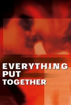 Everything Put Together online streaming