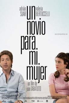 Un novio para mi mujer (aka A Boyfriend for My Wife) en ligne gratuit