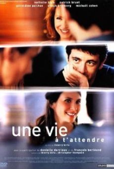 Une vie à t'attendre (2004)