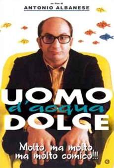 Uomo d'acqua dolce online streaming