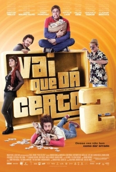 Ver película Vai que Dá Certo 2