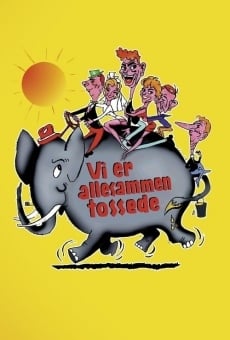 Ver película Vi er allesammen tossede