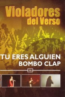 Violadores del Verso - Tú eres alguien streaming en ligne gratuit