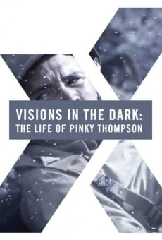 Visions in the Dark: The Life of Pinky Thompson (2014)