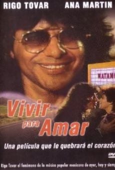 Vivir para amar