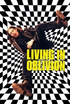 Living in Oblivion - Total abgedreht