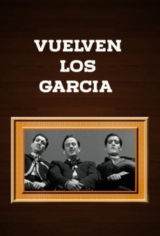 ¡Vuelven los Garcia! online