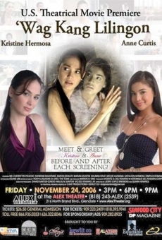 'Wag Kang Lilingon online streaming