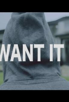 Watch Want It online stream