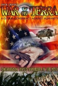 Watch War on Terra: A Global Conspiracy Against Humanity online stream