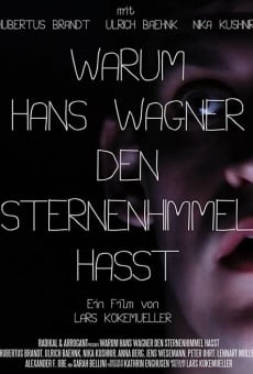 Ver película Warum Hans Wagner den Sternenhimmel hasst