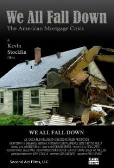 Ver película We All Fall Down: The American Mortgage Crisis