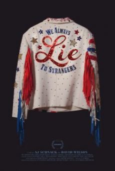 We Always Lie to Strangers en ligne gratuit