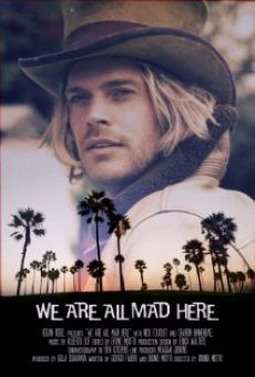 We Are All Mad Here streaming en ligne gratuit