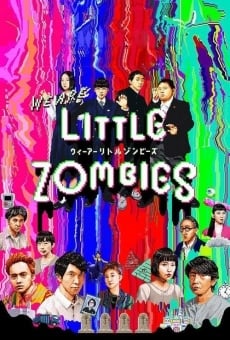 WE ARE LITTLE ZOMBIES