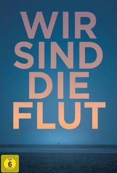 Wir sind die Flut on-line gratuito