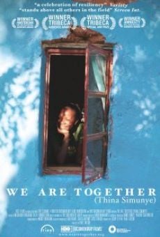 Película: We Are Together (Thina Simunye)