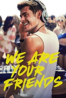 We Are Your Friends gratis