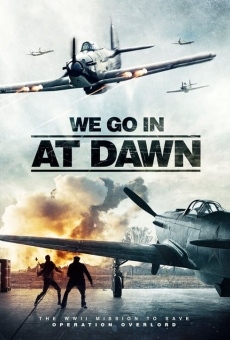 We Go in at Dawn, película en español