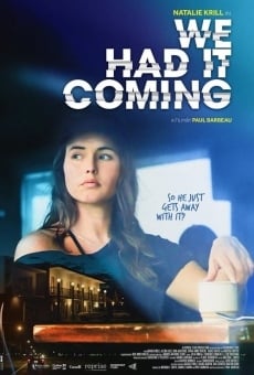 We Had It Coming en ligne gratuit